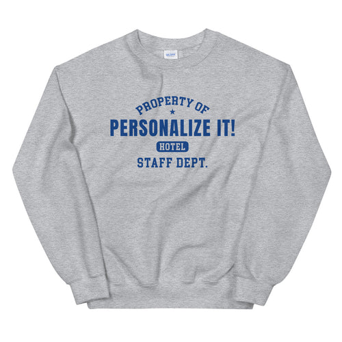 PERSONALIZE IT! Hotel Staff (Blue Print) Unisex Sweatshirt