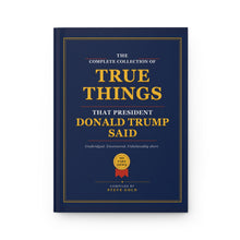 Load image into Gallery viewer, Hardcover Journal — "The Complete Collection of True Things" Political Quote Notebook