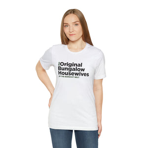 The original bungalow housewives of Sullivan County T-shirt Unisex Tee