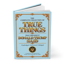 Load image into Gallery viewer, "Hard Cover - True Things That Donald Trump Said" Political Quote Notebook