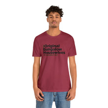 Load image into Gallery viewer, The original bungalow housewives of Sullivan County T-shirt Unisex Tee