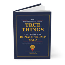 Load image into Gallery viewer, Hardcover Journal — "The Complete Collection of True Things" Political Quote Notebook