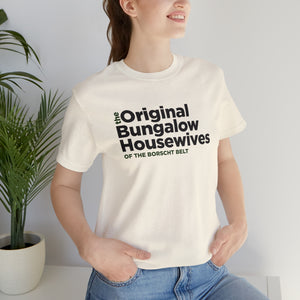 The original bungalow housewives of Sullivan County T-shirt Unisex Tee