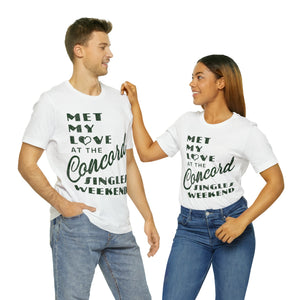 Met My Love At The Concord Singles Weekend Unisex Tee