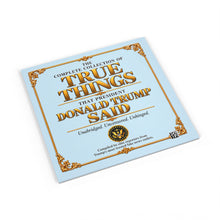 Load image into Gallery viewer, "True Things That Donald Trump Said" (Softcover)