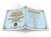 Load image into Gallery viewer, "True Things That Donald Trump Said" Political Quote Notebook