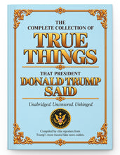 Load image into Gallery viewer, "True Things That Donald Trump Said" Political Quote Notebook