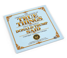Load image into Gallery viewer, "True Things That Donald Trump Said" Political Quote Notebook