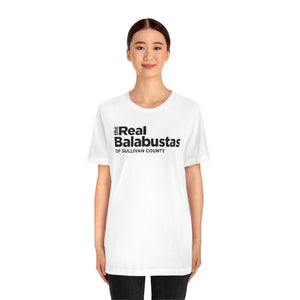 THE REAL BALBUSTAS OF SULLIVAN  COUNTY UNISEX TEE