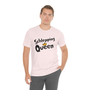 SHLEPPING QUEEN UNISEX TEE