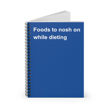 Load image into Gallery viewer, Foods to Nosh On While Dieting Notebook