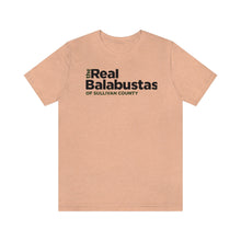 Load image into Gallery viewer, THE REAL BALBUSTAS OF SULLIVAN  COUNTY UNISEX TEE
