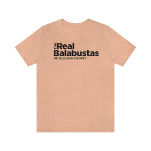 THE REAL BALBUSTAS OF SULLIVAN  COUNTY UNISEX TEE