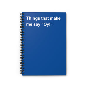 Things That Make Me Say "Oy" Notebook