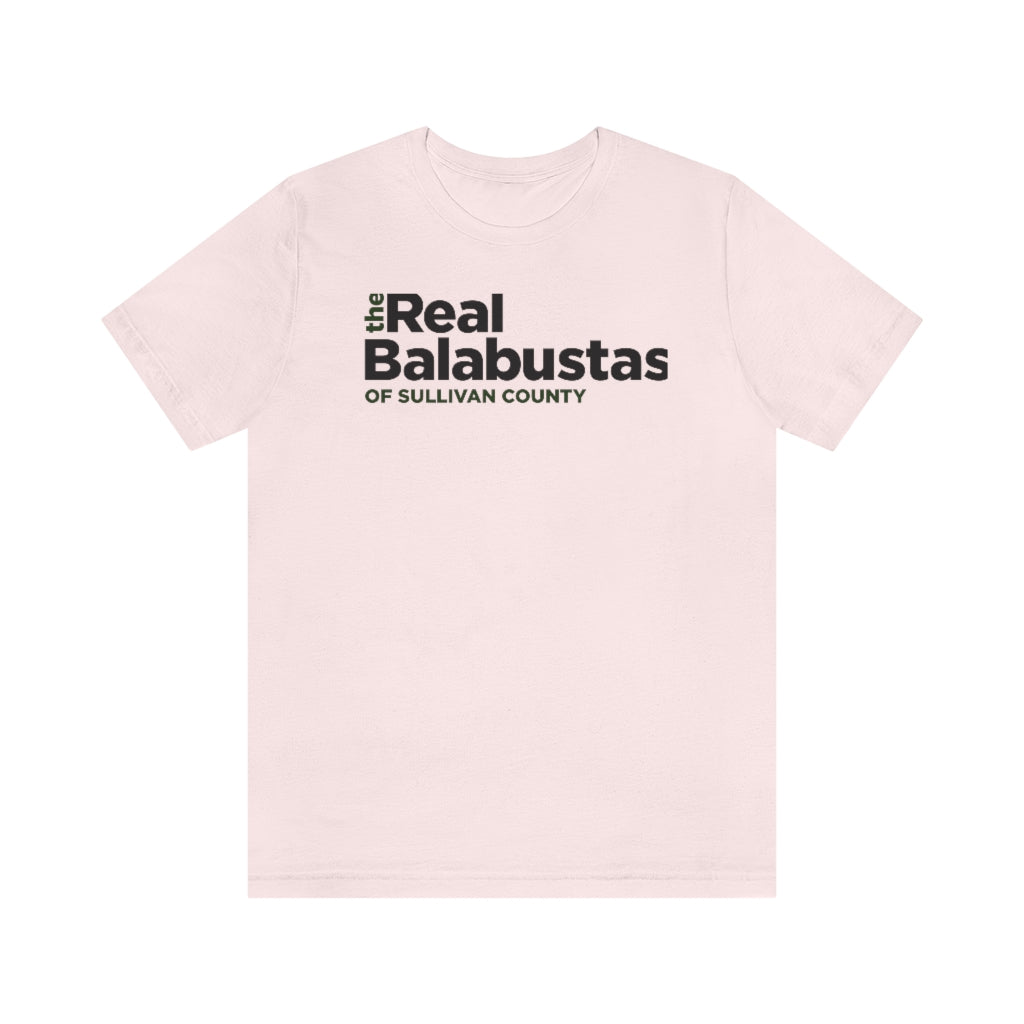 THE REAL BALBUSTAS OF SULLIVAN  COUNTY UNISEX TEE