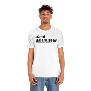 THE REAL BALBUSTAS OF SULLIVAN  COUNTY UNISEX TEE