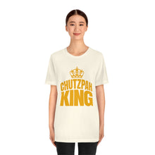 Load image into Gallery viewer, CHUTZPAH KING UNISEX TEE