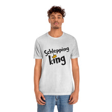 Load image into Gallery viewer, SHLEPPING KING UNISEX TEE