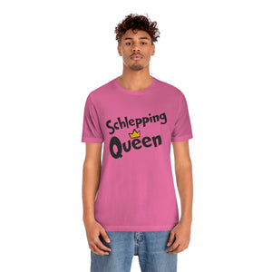 SHLEPPING QUEEN UNISEX TEE