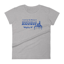 Load image into Gallery viewer, Monticello Raceway Tip Money Women&#39;s T-Shirt