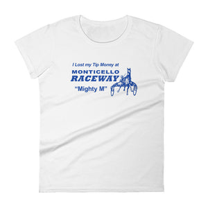 Monticello Raceway Tip Money Women's T-Shirt