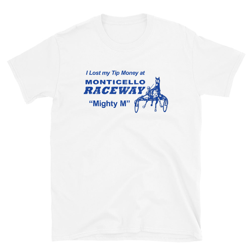 Monticello Raceway Tip Money Unisex T-Shirt