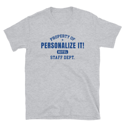 PERSONALIZE IT! Hotel Staff (Blue  Print) Unisex T-Shirt